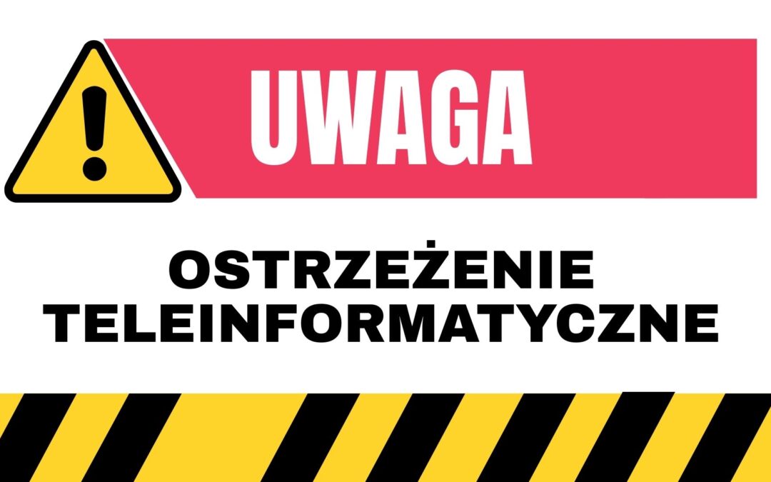 ⚠️ Ostrzeżenie teleinformatyczne ⚠️